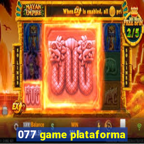 077 game plataforma